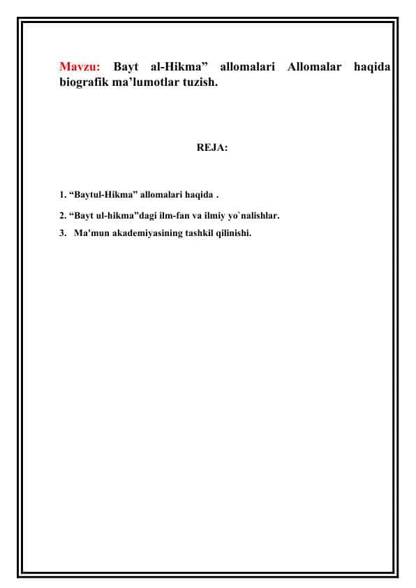 Bayt al-Hikma” allomalari Allomalar haqida biografik ma’lumotlar tuzish.