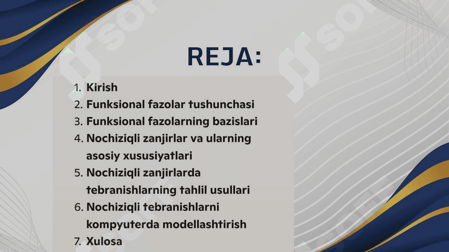 FUNKSIONAL FAZOLAR VA
ULARNING BAZISLARI, NOCHIZIQLI
ZANJIRLARDA TEBRANISHLARNI
SPANALIZ QILISH USULLARINI
O'RGANISH 2