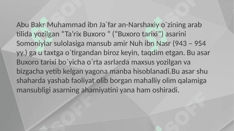 Abu Bakr Muhammad Ibn Ja‘far an - Narshaxiy                 " Tarixi Buxoro" asari 6