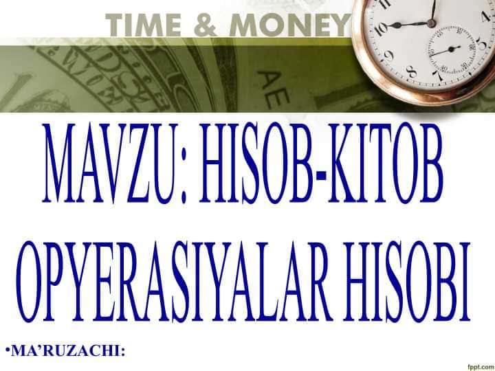 HISOB-KITOB  OPYERASIYALAR HISOBI