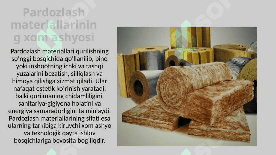PARDOZLASH VA ISSIQLIK IZOLYATSIYA MATERIALLARINING XOM ASHYOSI 4
