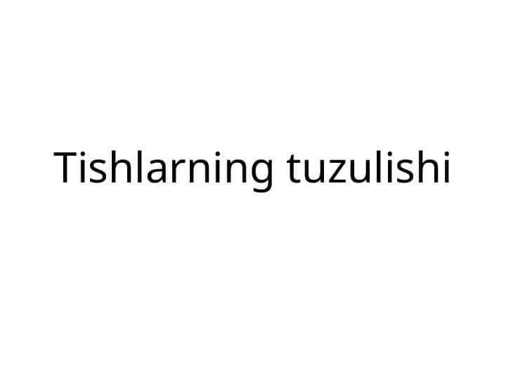 Tishlarning tuzilishi