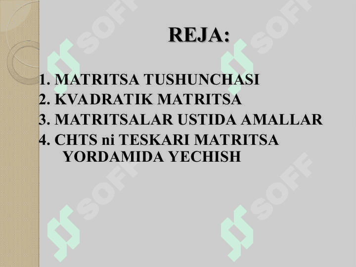 MATRITSA  VA ULAR USTIDA AMALLAR. CHTS ni TESKARI MATRITSA YORDAMIDA YECHISH 2
