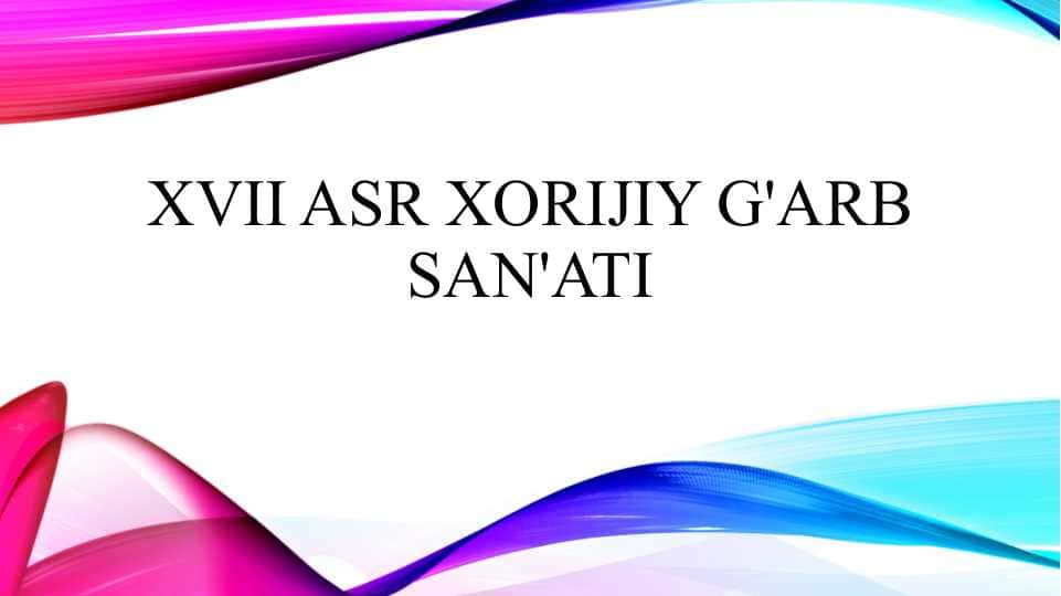 XVII asr xorijiy G'arb san'ati