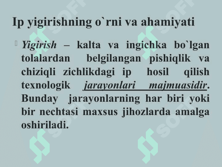 Ip yigirishning mohiyati, maqsadi va vazifalari . 2