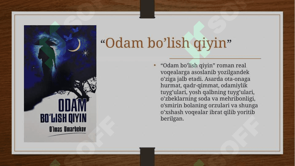 O’lmas Umarbekovning “Odam bo’lish qiyin” asari 4