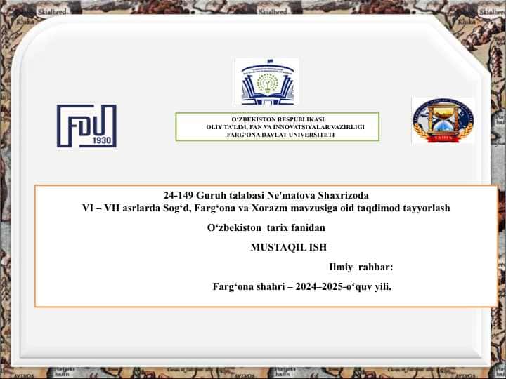 VI – VII asrlarda Sog‘d, Farg‘ona va Xorazm mavzusiga oid taqdimod tayyorlash