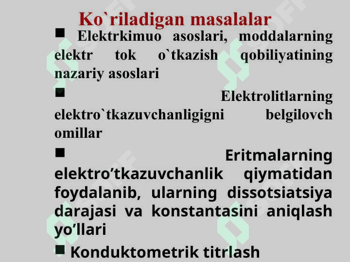 Elektrkimyo asoslari. Eiektrolit eritmalarining eiektro o,tkazuvchanligi. Potenciallarni xosil bolish  mexanizmlari 4
