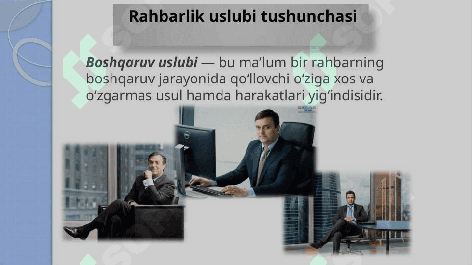 Menejer faoliyatini tashkil etish. Menejment  uslublari 7