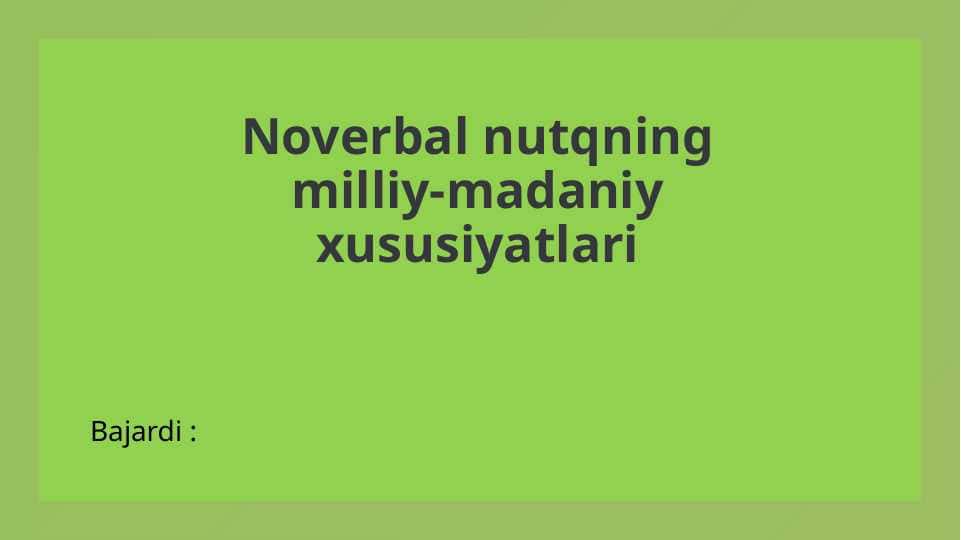 Noverbal nutqning milliy-madaniy xususiyatlari