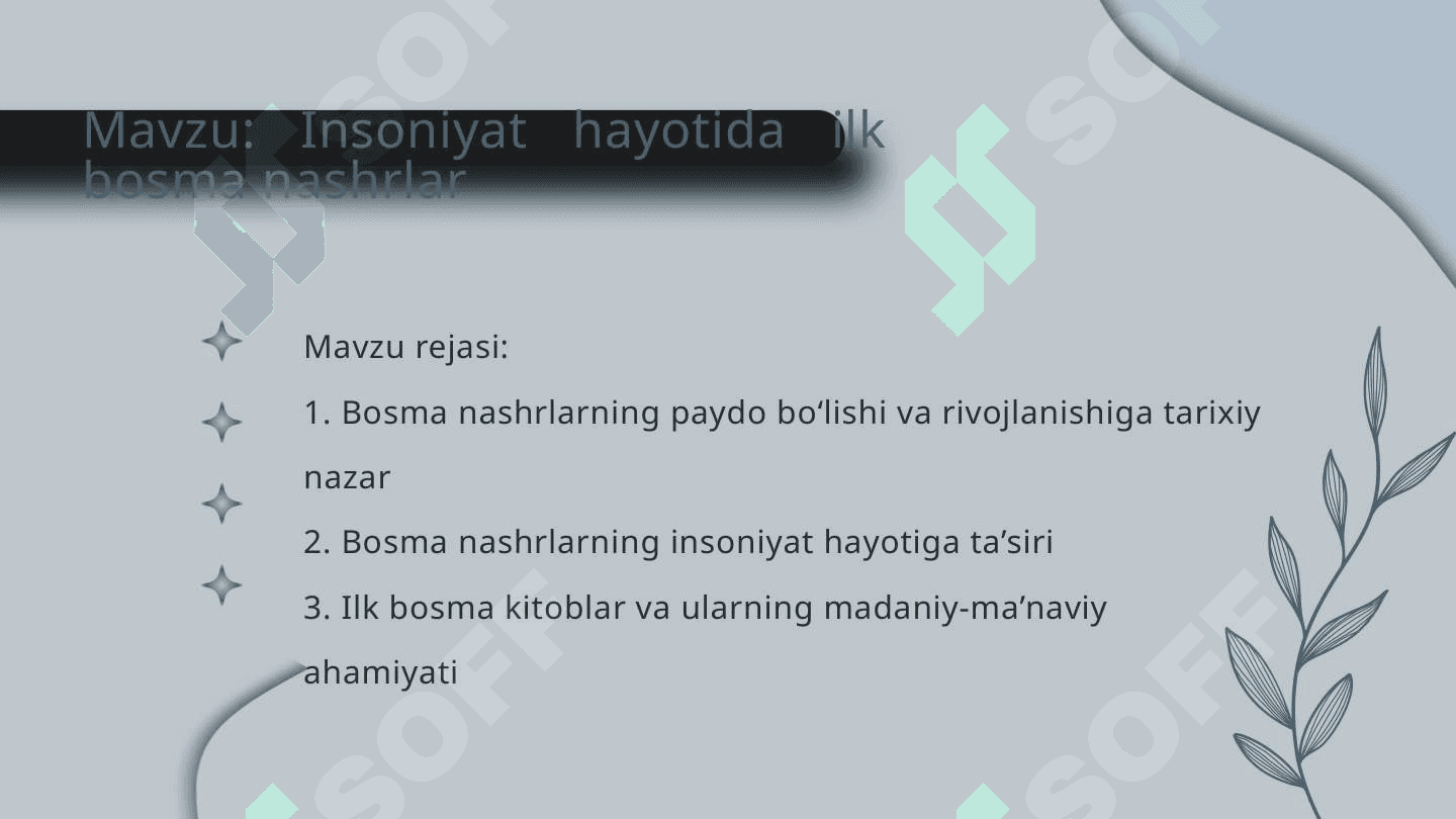 Mavzu: Insoniyat hayotida ilk bosma nashrlar. 2