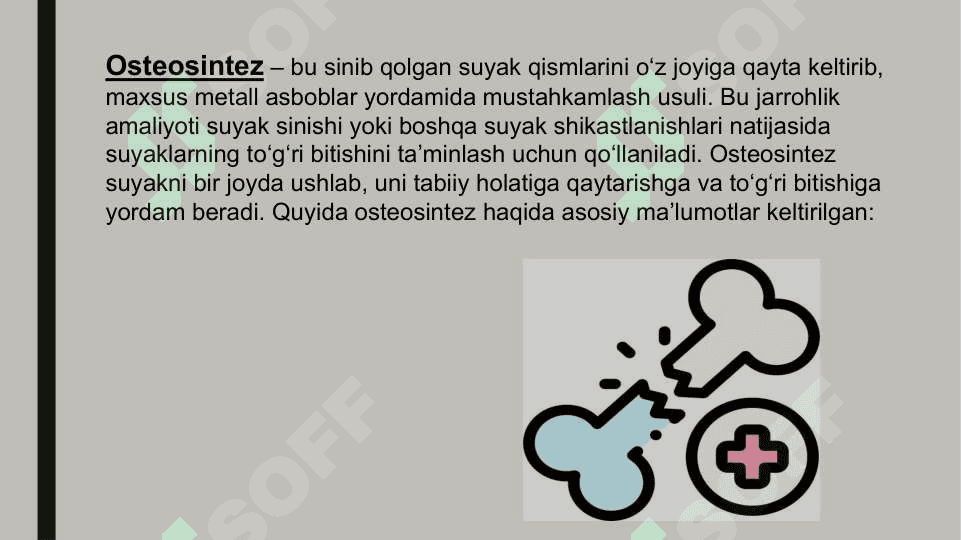 SUYAKLARDA JARROHLIK AMALIYOTI Osteosintez 3