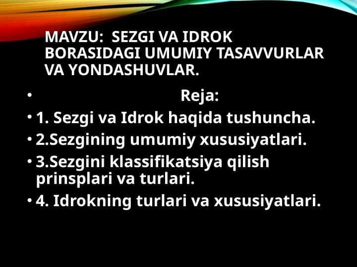 Sezgi va Idrok borasidagi umumiy tasavvurlar va yondashuvlar