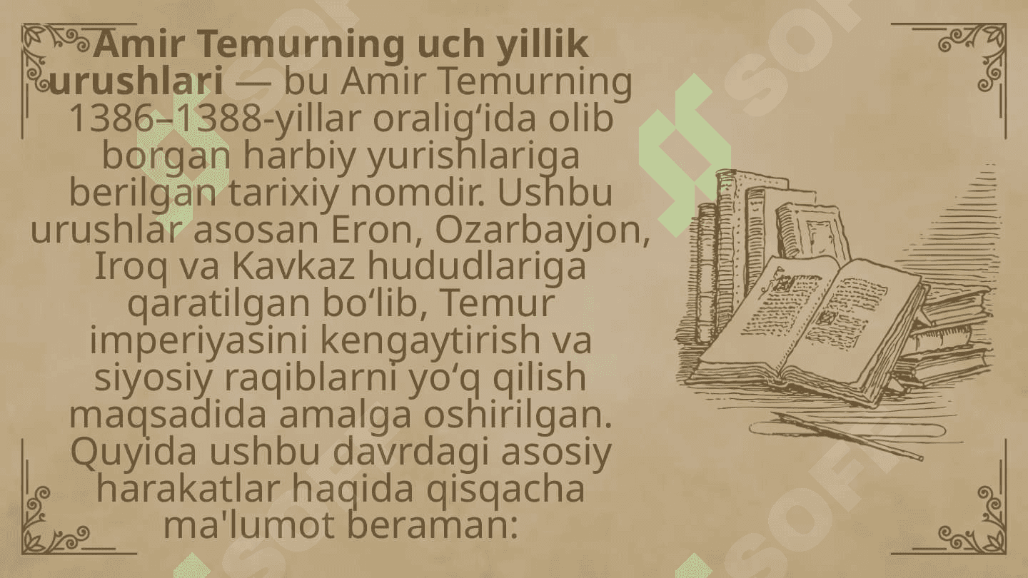 Amir Temurning uch yillik urushlari 4
