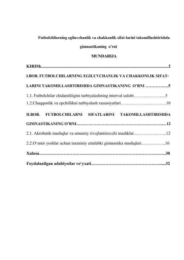 Futbolchilarning egiluvchanlik va chakkonlik sifat-larini takomillashtirishda gimnastikaning  o’rni