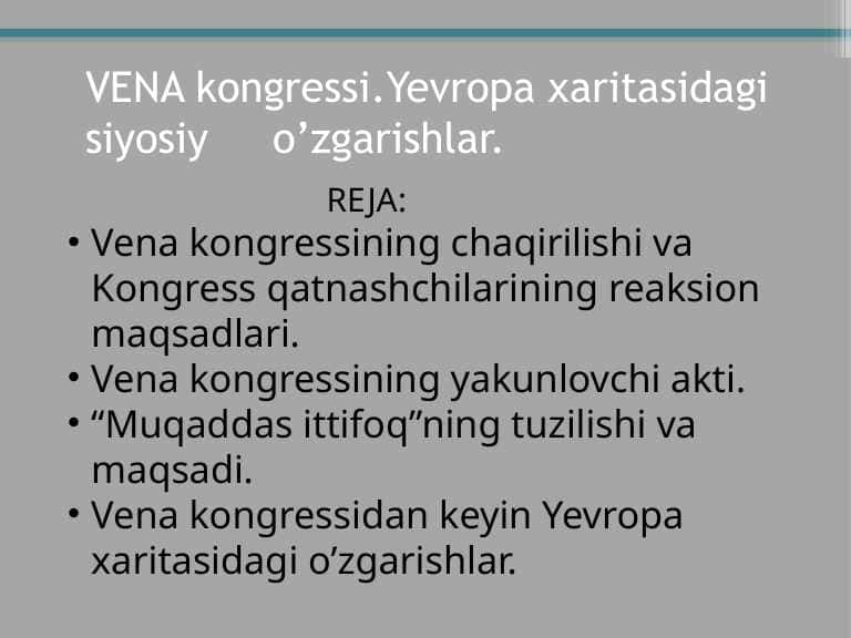 Vena kongressi . Yevropa xaritasidagi siyosiy o’zgarishlar