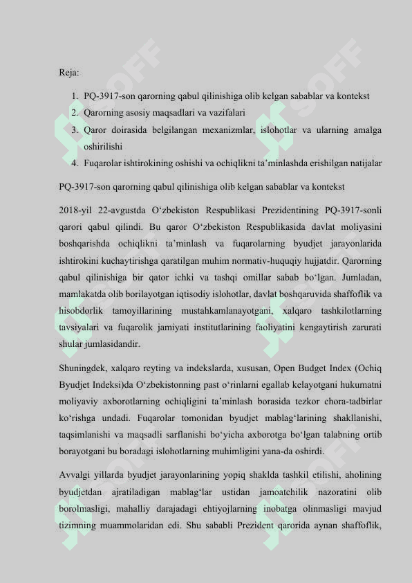 “2018-yil 22-avgustdagi <Byudjet ma’lumotlarining ochiqligini va Byudjet jarayonida fuqarolarning ishtirokini ta’minlash chora-tadbirlari tog’risida” gi  PQ-3917-son Qarorning mazmun-mohiyati 2