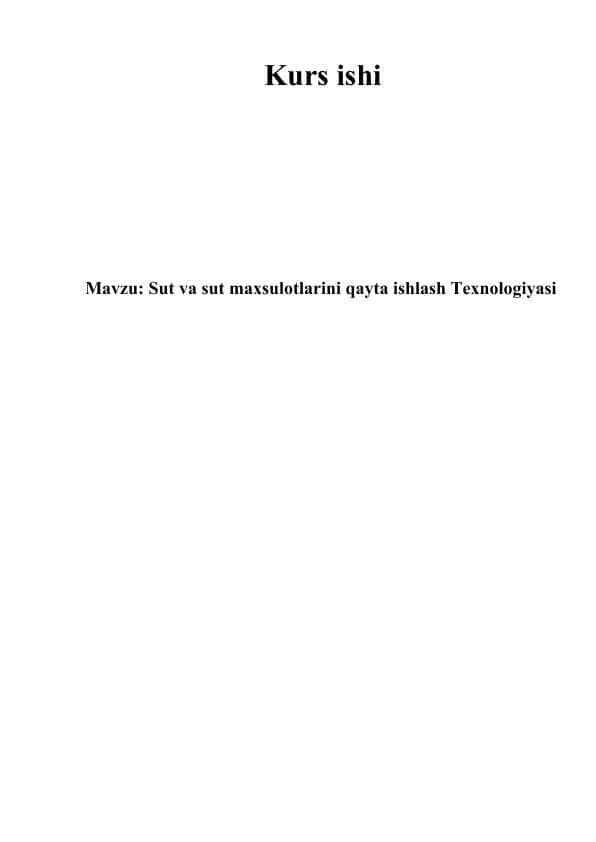 Sut va sut maxsulotlarini qayta ishlash Texnologiyasi