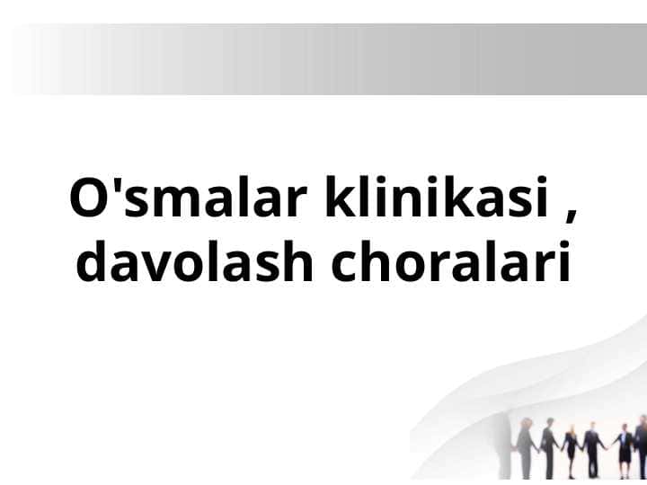 O'smalar klinikasi,davolash choralari