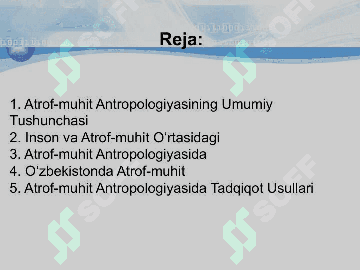 Atrof-muhit antropologiyasi inson va atrof-muhit o‘rtasidagi o‘zaro munosabatlar 2