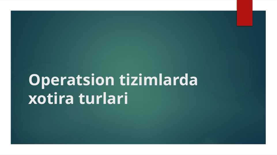 Operatsion tizimlarda xotira turlari