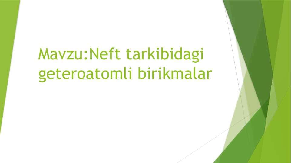 Neft tarkibidagi geteroatomli birikmalar
