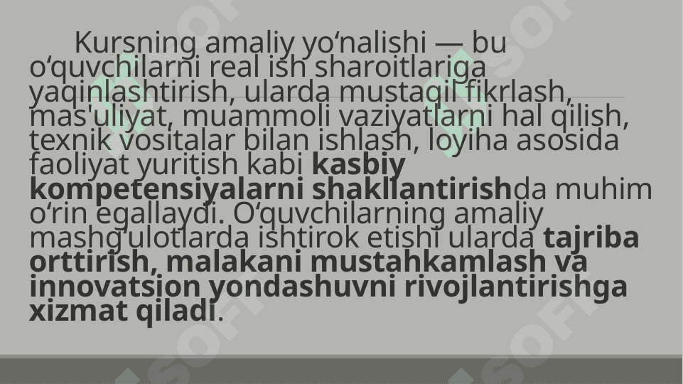 Texnologik malaka va ko'nikmalarini hosil qilishda kursning amaliy yo'nalishi 3