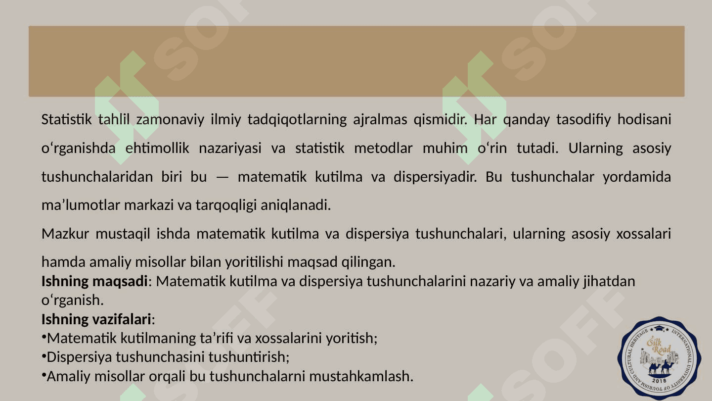 Matematik kutilma va dispersiyalar haqida hisobot 3
