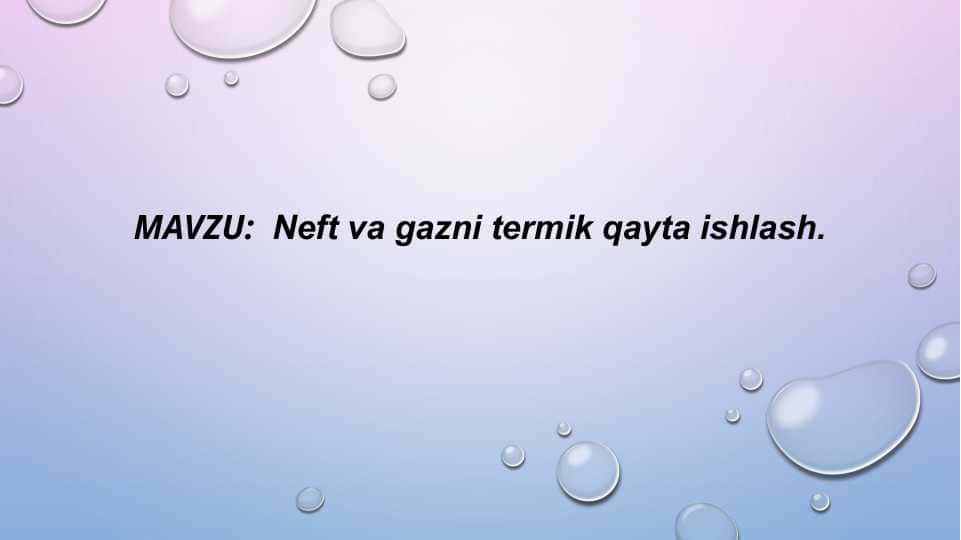 Nеft va gazni tеrmik qayta ishlash