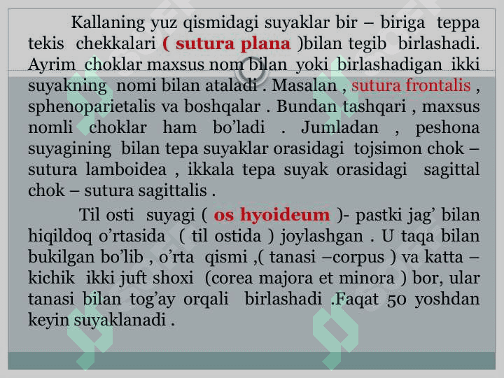 Mavzu :Kalla suyaklarining harakatchan va harakatsiz birikishlari .Choklar va ularning joylashuvi va hosil bo’lishi .Chakka –pastki jag’ bo’g’imi . KT, YAMR, MRT larda umumiy ko’rinish . 4