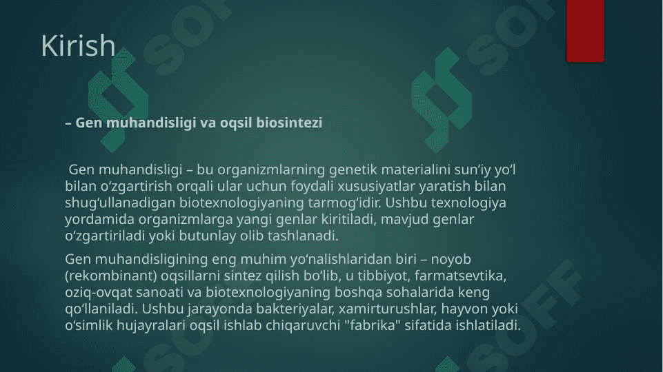 Gen muhandisligi yordamida noyob oqsillarni sintezlash. 2