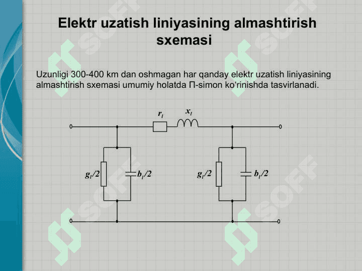 Elektr uzatish liniyalarining almashtirish sxemalari va hisobiy parametrlari 3