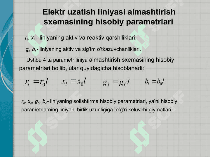 Elektr uzatish liniyalarining almashtirish sxemalari va hisobiy parametrlari 4