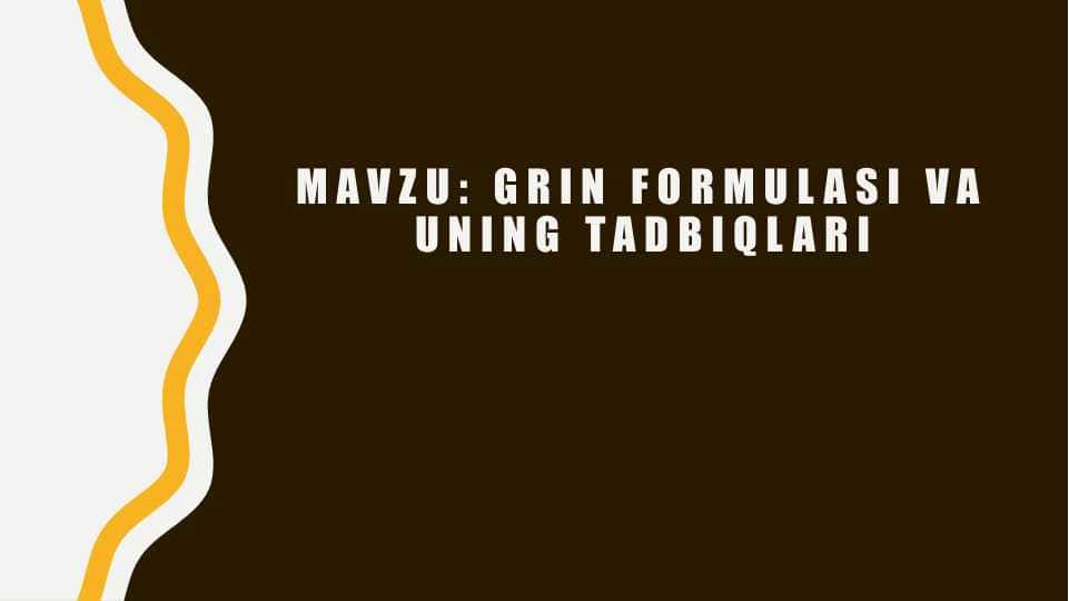 Grin formulasi va uning tadbiqlari
