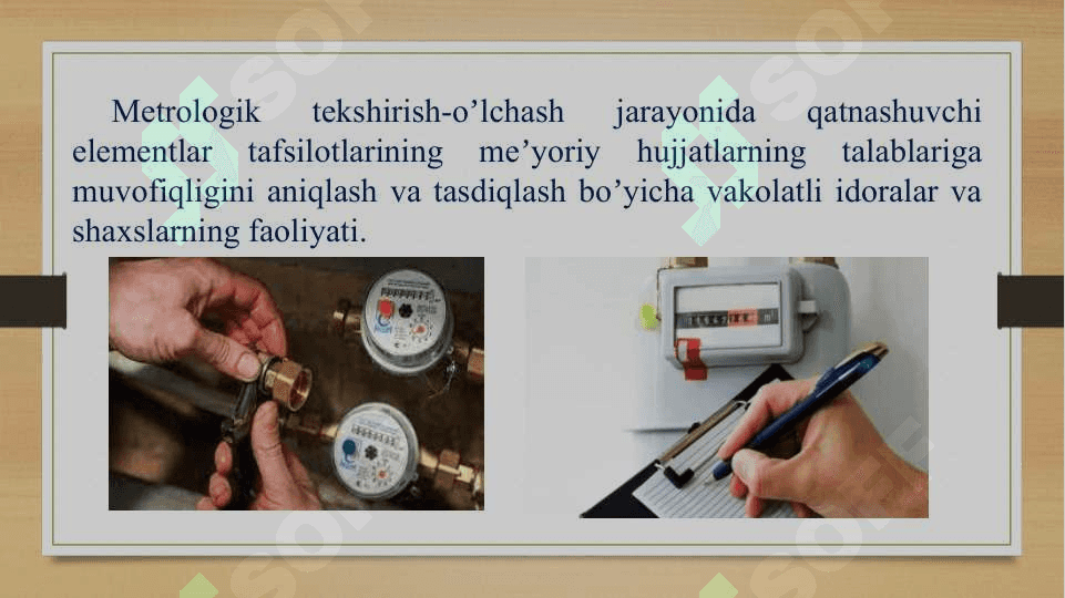 TEKSHIRISH TURLАRI, OʼLCHАSH VOSITАLАRINI METROLOGIK АTTESTАTSIYALАSH, QIYOSLАSH VА KАLIBRLАSH TIZIMI 2