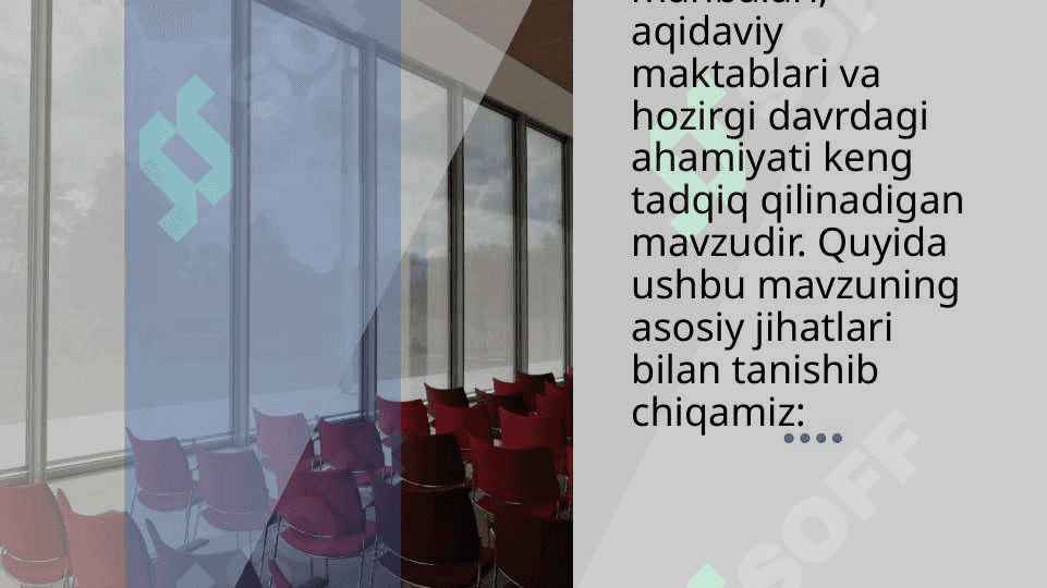 Mavzu:Islom dini manbalari, aqidaviy maktablari va hozirgi davrdagi ahamiyati 2