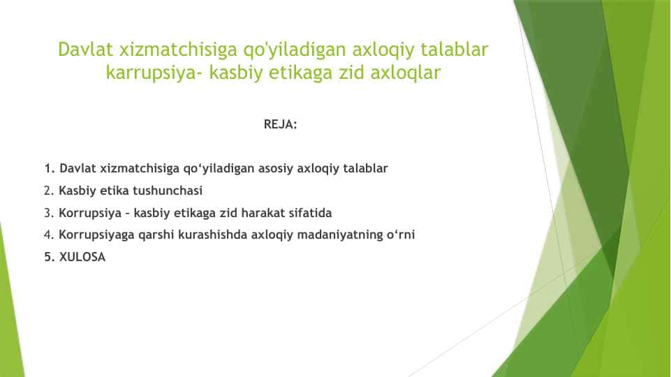 Davlat xizmatchisiga qo'yiladigan axloqiy talablar karrupsiya- kasbiy etikaga zid axloqlar