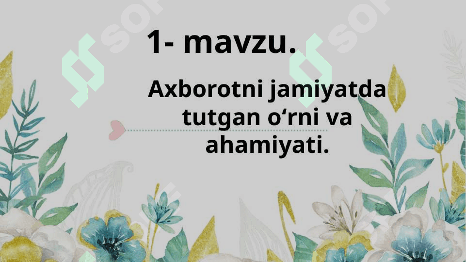 Axborotni jamiyatda tutgan oʻrni va ahamiyati. 2