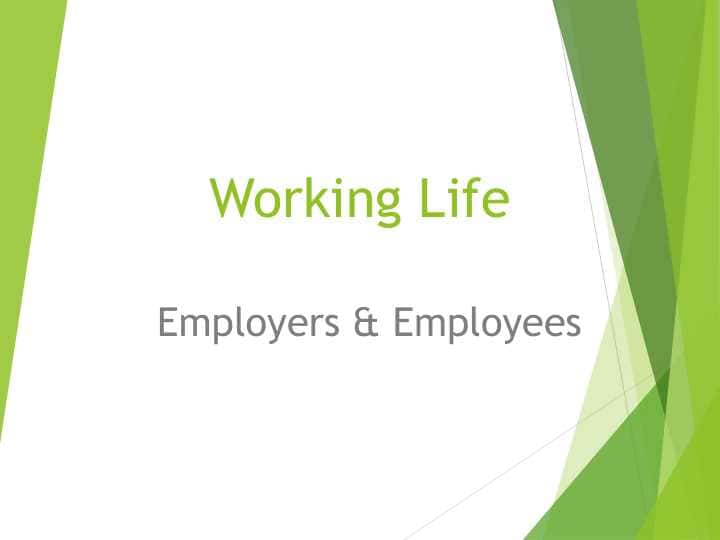 Working Life.Employers & Employees