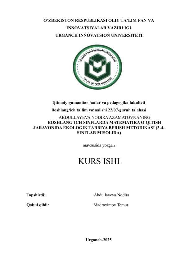 BOSHLANG‘ICH SINFLARDA MATEMATIKA O‘QITISH JARAYONIDA EKOLOGIK TARBIYA BERISH METODIKASI (3-4-SINFLAR MISOLIDA