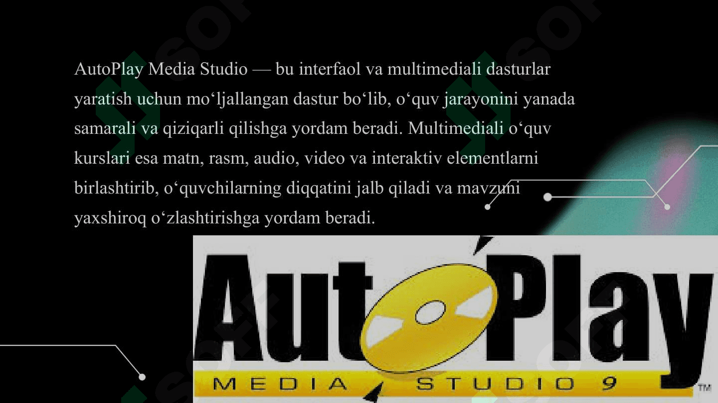 AutoPlay MediaStudio dasturi va uning imkonyatlari. AutoPlay MediaStudiodan foydalanib multimediali o’quv kurslari yaratish. 6