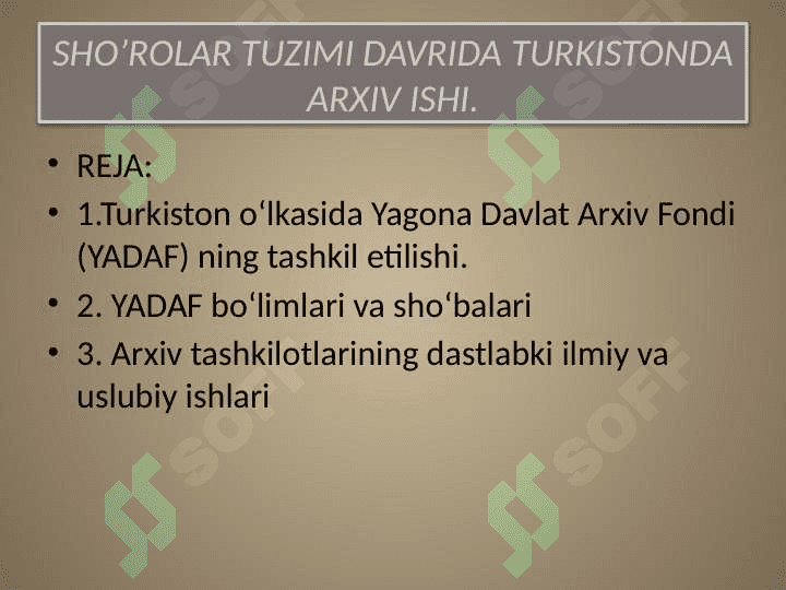 SHO’ROLAR TUZIMI DAVRIDA TURKISTONDA ARXIV ISHI 2