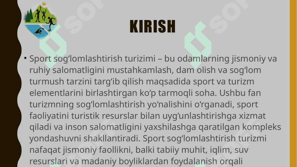 Sport sog’lomlashtirish turizimi faniga kirish. Fanning maqsad va vazifalari. Turizmning paydo bo’lishi va rivojlanish tarixi 3