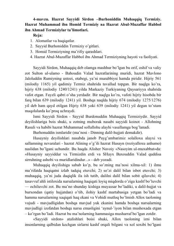Hazrat Sayyidi Sirdon –Burhoniddin Muhaqqiq Termiziy. Hazrat Muhammad ibn Homid Termiziy ва Hazrat Abul-Muzaffar Habbol ibn Ahmad Termiziylar ta’limotlari