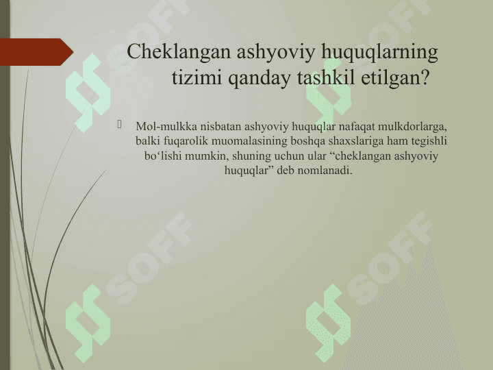 CHEKLANGAN ASHYOVIY HUQUQLARNING TIZIMI 2