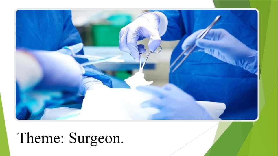 Surgeon- presentation