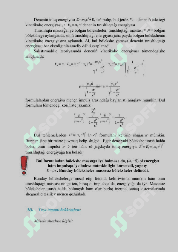 Massanıń tezlikke baylanıslılıǵı. Relyativistlik dinamika. Massa menen energiyaníń óz ara baylanıslılıq nızamı 4