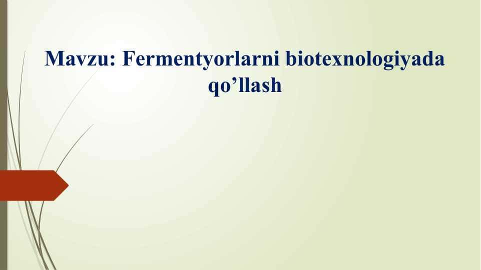 Fermentyorlarni biotexnologiyada qo’llash
