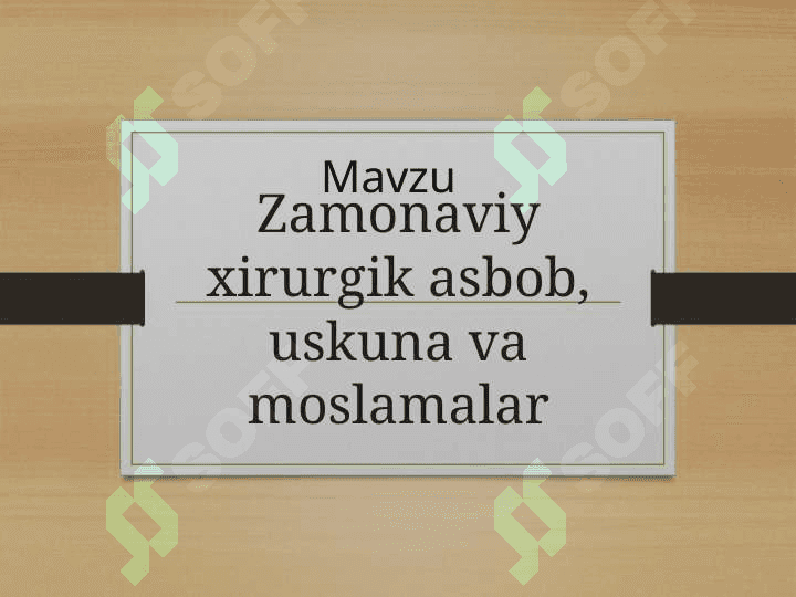 Tibbiyotda qoʻlaniladigan zamonaviy asbob uskunalar 2