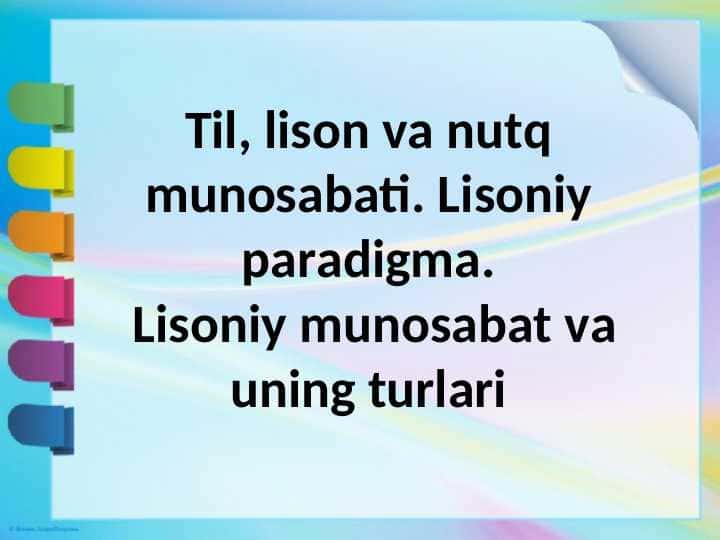 Til, lison va nutq munosabati. Lisoniy paradigma.  Lisoniy munosabat va uning turlari